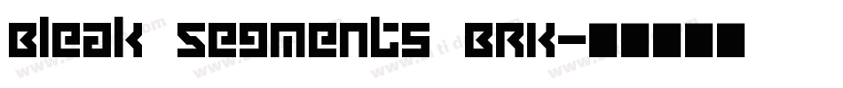 Bleak Segments BRK字体转换